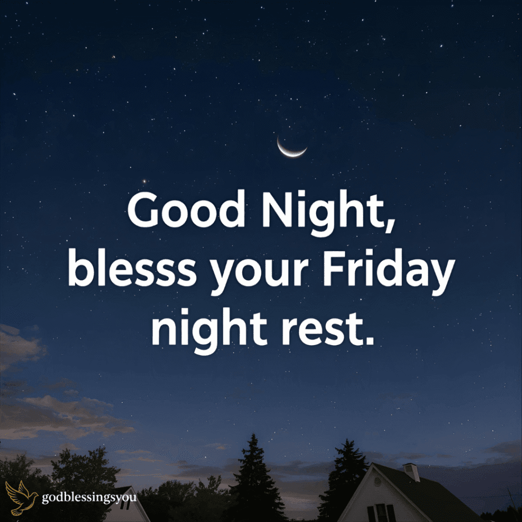 Good Evening Friday blessings to you 