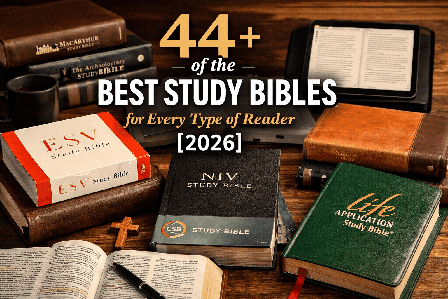 44+ of the Best Study Bibles for Every Type of Reader [2026]