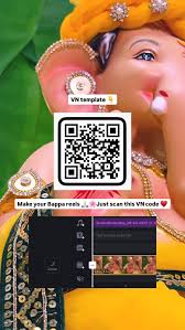 Ganesh Ji VN Template QR Code – Create Bappa Reels in One Click