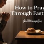 how-to-pray-through-fasting-godblessingsyou